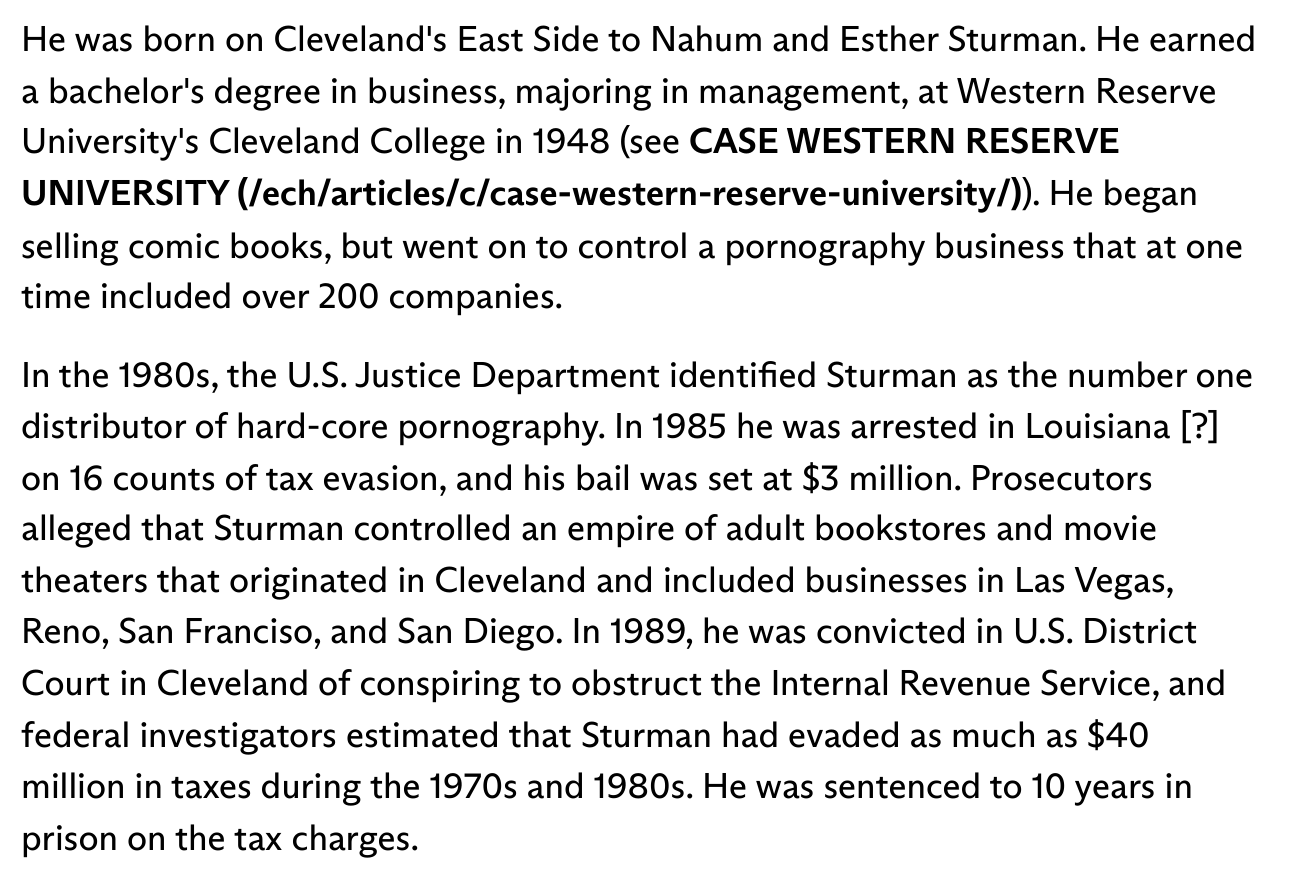 Encyclopedia of Cleveland History: Sturman controlled over 200 companies and the Justice Department identified him as the number one hard-core porn distributor
