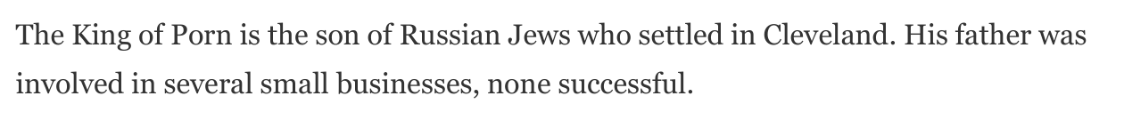 Los Angeles Times 1995: The King of Porn is the son of Russian Jews who settled in Cleveland