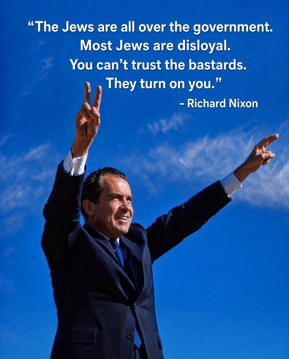 Graphic quoting Nixon as saying the Jews are all over the government, most Jews are disloyal, and you cannot trust the bastards