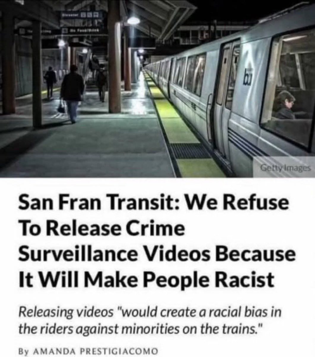 Daily Wire graphic posted on X: San Fran Transit we refuse to release crime surveillance videos because it will make people racist